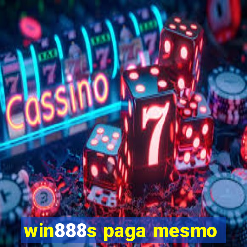 win888s paga mesmo